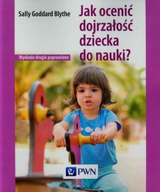 The cover of the book titled: Jak ocenić dojrzałość dziecka do nauki