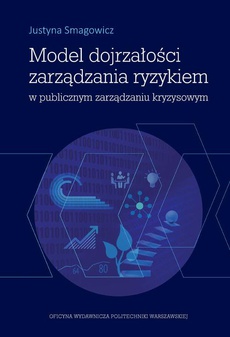 Обложка книги под заглавием:Model dojrzałości zarządzania ryzykiem w publicznym zarządzaniu kryzysowym