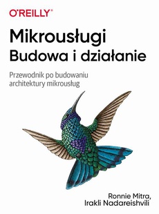 The cover of the book titled: Mikrousługi Budowa i działanie