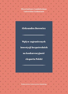 The cover of the book titled: Wpływ zagranicznych inwestycji bezpośrednich na konkurencyjność eksportu Polski