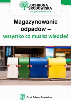 The cover of the book titled: Magazynowanie odpadów – wszystko, co musisz wiedzieć