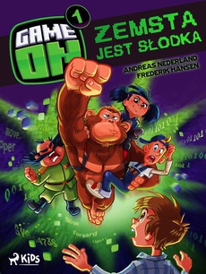 The cover of the book titled: Game on 1: Zemsta jest słodka