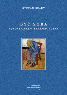 The cover of the book titled: Być sobą Autorefleksja terapeutyczna