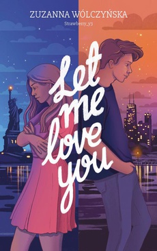The cover of the book titled: Let Me Love You