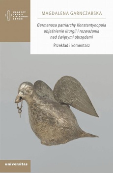 The cover of the book titled: Germanosa patriarchy Konstantynopola objaśnienie liturgii i rozważania nad świętymi obrzędami.