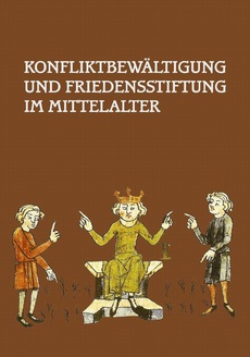Okładka książki o tytule: Konfliktbewältigung und Friedensstiftung im Mittelalter