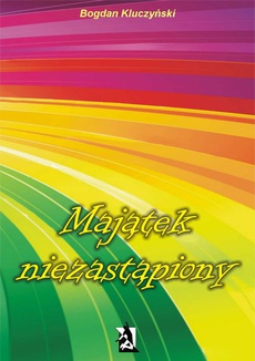 The cover of the book titled: Majątek niezastąpiony