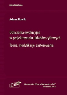 The cover of the book titled: Obliczenia ewolucyjne w projektowaniu układów cyfrowych. Teoria, modyfikacje, zastosowania