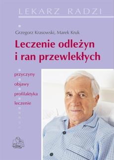 The cover of the book titled: Leczenie odleżyn i ran przewlekłych
