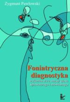 The cover of the book titled: Foniatryczna diagnostyka wykonawstwa emisji głosu śpiewaczego i mówionego
