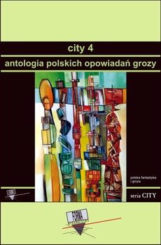 Обложка книги под заглавием:City 4. Antologia polskich opowiadań grozy