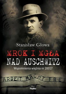The cover of the book titled: Mrok i mgła nad Auschwitz