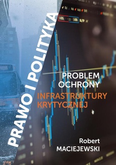 Обложка книги под заглавием:Problem ochrony infrastruktury krytycznej