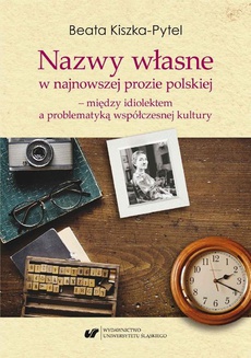 The cover of the book titled: Nazwy własne w najnowszej prozie polskiej – między idiolektem a problematyką współczesnej kultury