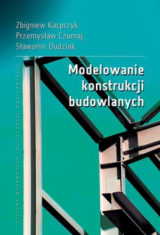 Обложка книги под заглавием:Modelowanie konstrukcji budowlanych