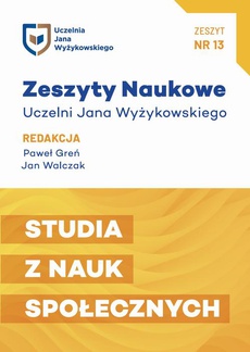 The cover of the book titled: ZESZYTY NAUKOWE UCZELNI JANA WYŻYKOWSKIEGO NR 13.STUDIA Z NAUK SPOŁECZNYCH