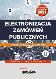 The cover of the book titled: Elektronizacja zamówień publicznych. Poradnik dla zamawiających