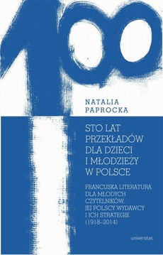The cover of the book titled: Sto lat przekładów dla dzieci i młodzieży w Polsce