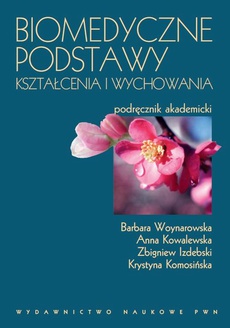 The cover of the book titled: Biomedyczne podstawy kształcenia i wychowania