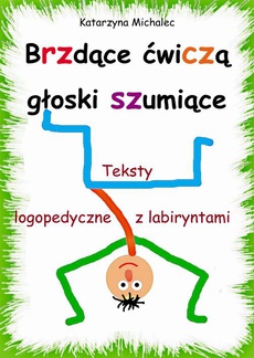 The cover of the book titled: Brzdące ćwiczą głoski szumiące