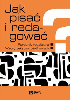 The cover of the book titled: Jak pisać i redagować?