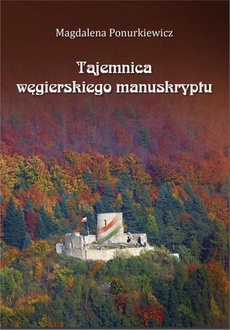 The cover of the book titled: Tajemnica węgierskiego manuskryptu