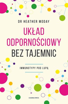 The cover of the book titled: Układ odpornościowy bez tajemnic
