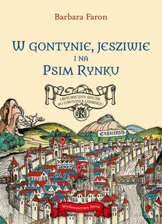 Обложка книги под заглавием:W Gontynie, Jesziwie i na Psim Rynku