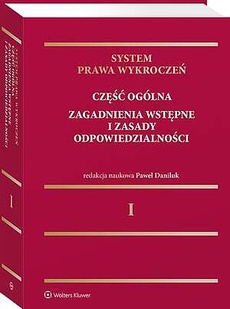 Okładka książki o tytule: System prawa wykroczeń, tom 1. Część ogólna – zagadnienia wstępne i zasady odpowiedzialności