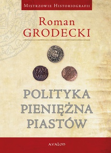 Okładka książki o tytule: Polityka pieniężna Piastów