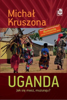 Okładka książki o tytule: Uganda. Jak się masz, muzungu?