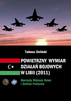 Обложка книги под заглавием:Powietrzny wymiar działań bojowych w Libii (2011)