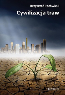 Okładka książki o tytule: Cywilizacja traw