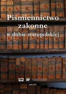 Обкладинка книги з назвою:Piśmiennictwo zakonne w dobie staropolskiej