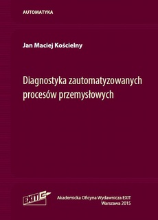 Обкладинка книги з назвою:Diagnostyka zautomatyzowanych procesów przemysłowych