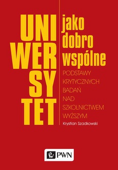 The cover of the book titled: Uniwersytet jako dobro wspólne