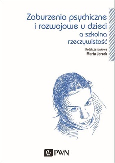 Обкладинка книги з назвою:Zaburzenia psychiczne i rozwojowe dzieci a szkolna rzeczywistość