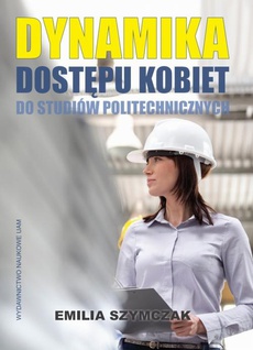 Обложка книги под заглавием:Dynamika dostępu kobiet do studiów politechnicznych