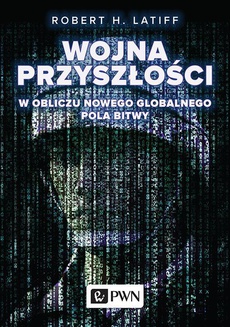 The cover of the book titled: Wojna przyszłości