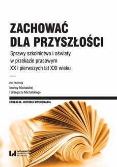 The cover of the book titled: Zachować dla przyszłości
