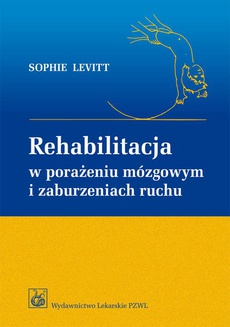 The cover of the book titled: Rehabilitacja w porażeniu mózgowym i zaburzeniach ruchu