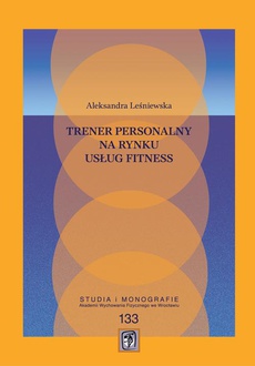 The cover of the book titled: Trener personalny na rynku usług fitness