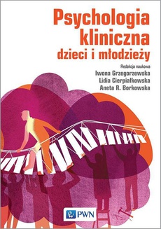 The cover of the book titled: Psychologia kliniczna dzieci i młodzieży