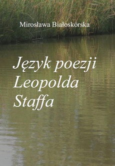 Okładka książki o tytule: Język poezji Leopolda Staffa