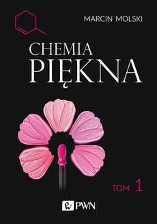 The cover of the book titled: Chemia Piękna Tom 1