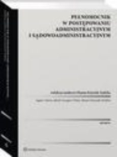 The cover of the book titled: Pełnomocnik w postępowaniu administracyjnym i sądowoadministracyjnym