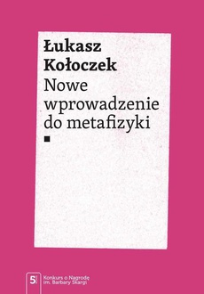 The cover of the book titled: Nowe wprowadzenie do metafizyki