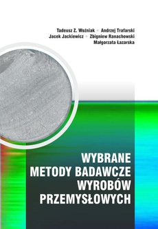 The cover of the book titled: Wybrane metody badawcze wyrobów przemysłowych