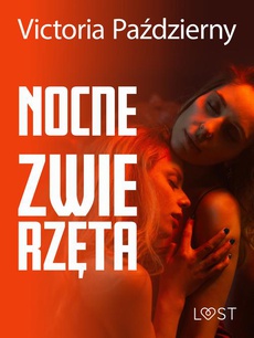 The cover of the book titled: Nocne zwierzęta – lesbijskie opowiadanie erotyczne