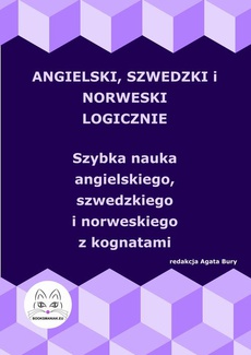 The cover of the book titled: Angielski, szwedzki i norweski logicznie. Szybka nauka angielskiego, szwedzkiego i norweskiego z kognatami